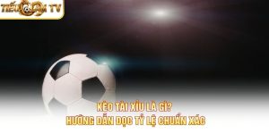 Kèo Tài Xỉu