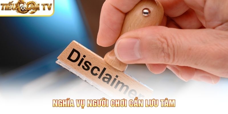 Nghĩa vụ người chơi cần lưu tâm