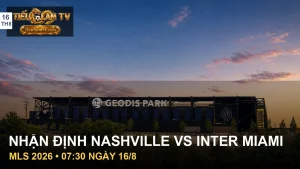 Nhận định Nashville SC vs Inter Miami tại GEODIS Park
