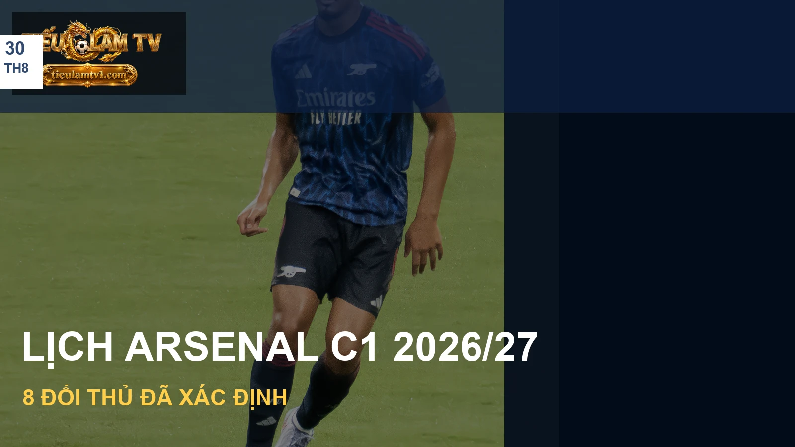 Ảnh Arsenal minh hoạ lịch Champions League 2026/27
