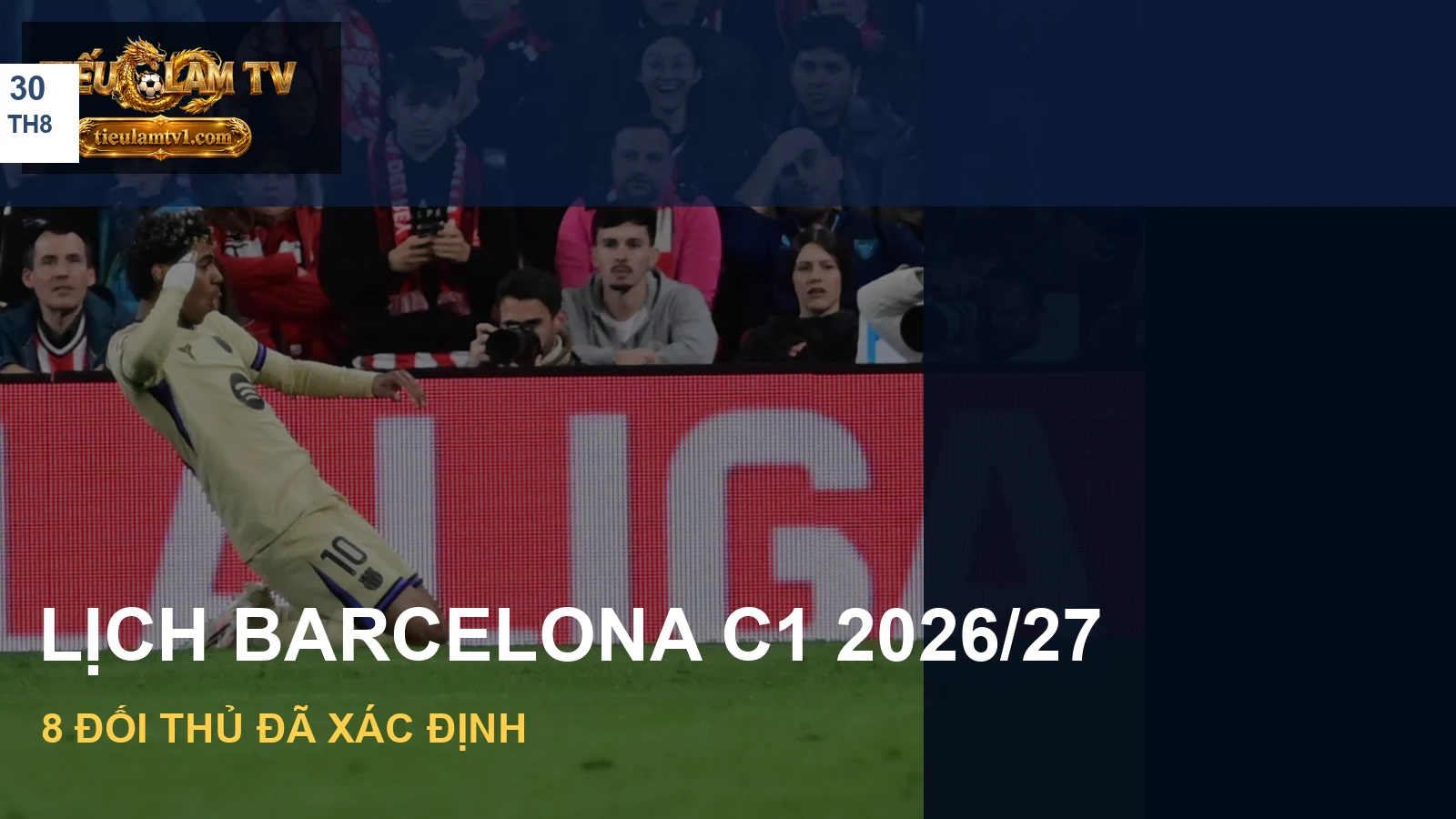 Ảnh Barcelona minh hoạ lịch Champions League 2026/27