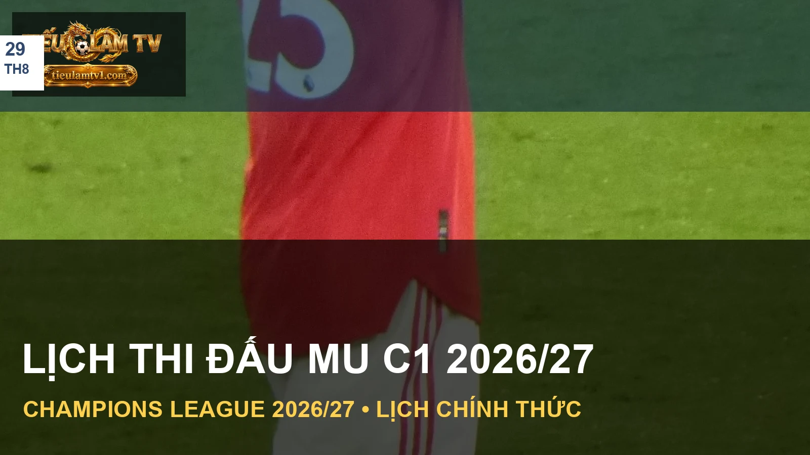 Hình ảnh Manchester United trong nội dung lịch C1