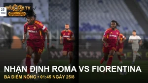 Cầu thủ Roma và Fiorentina trong trận đấu chính thức tại Olimpico