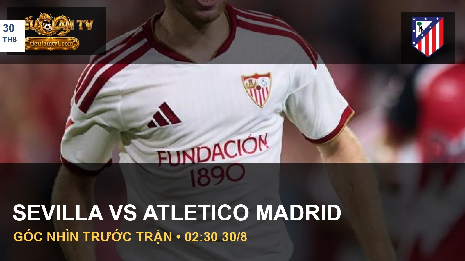 Hình ảnh Sevilla FC kèm huy hiệu Atlético Madrid trước cuộc chạm trán
