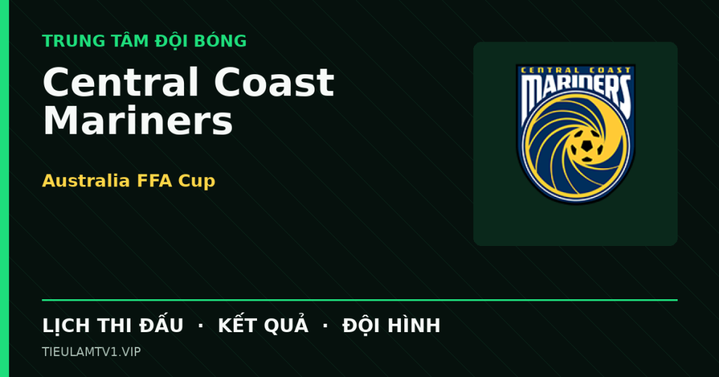 Đồ họa bóng đá Central Coast Mariners tại Australia FFA Cup