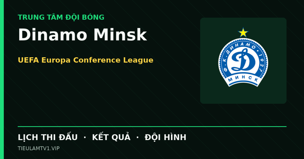 Đồ họa bóng đá Dinamo Minsk tại UEFA Europa Conference League