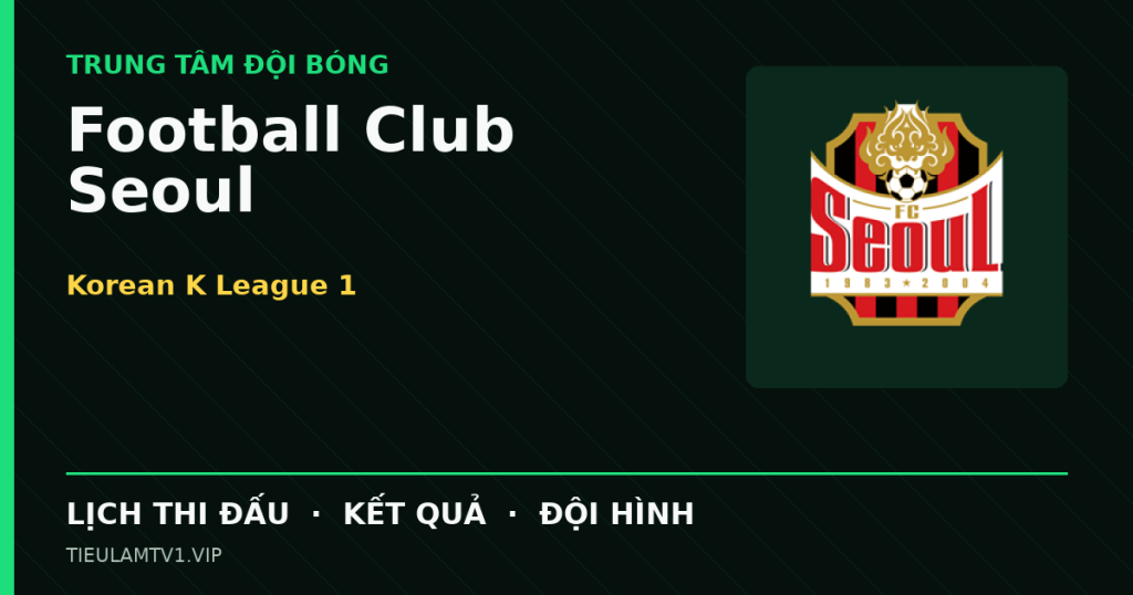 Đồ họa bóng đá Football Club Seoul tại Korean K League 1