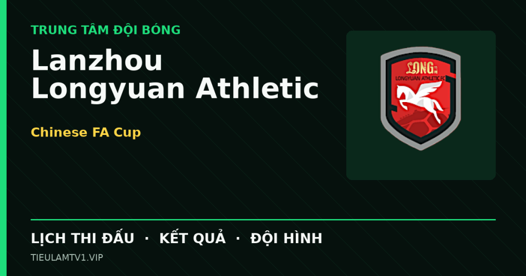 Đồ họa bóng đá Lanzhou Longyuan Athletic tại Chinese FA Cup