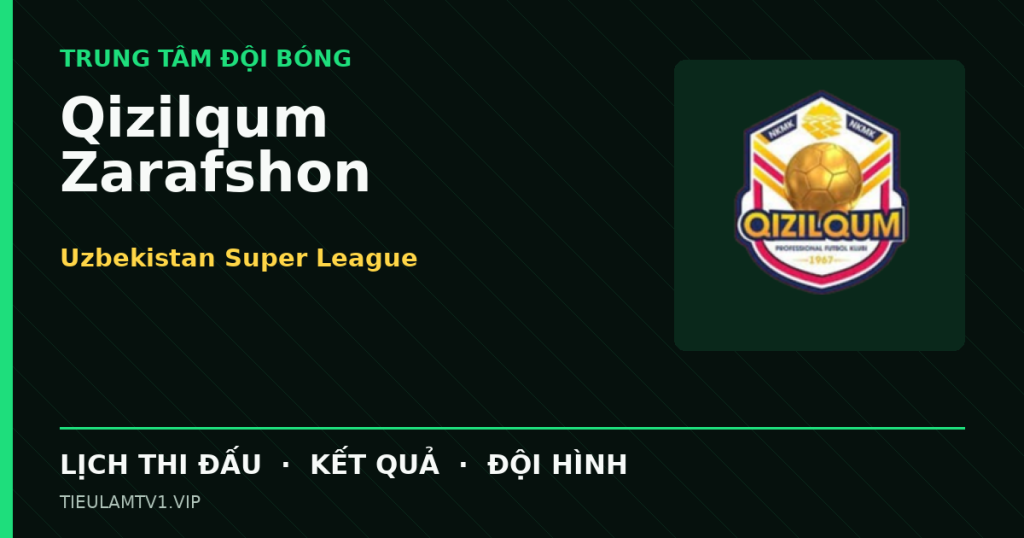 Đồ họa bóng đá Qizilqum Zarafshon tại Uzbekistan Super League