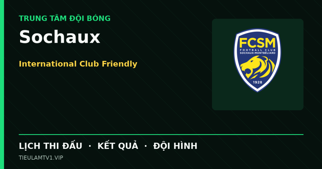 Đồ họa bóng đá Sochaux tại International Club Friendly