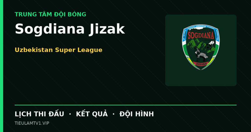 Đồ họa bóng đá Sogdiana Jizak tại Uzbekistan Super League